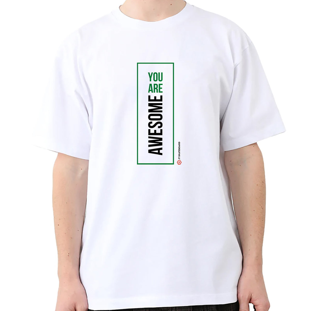 You are Awesome | Relaxed Loose Fitting T-Shirts - JT Skateboard - JT Skateboard